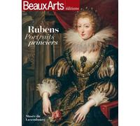 Rubens. portraits princiers Au musee du luxembourg - Collectif - Beaux Arts Editions - broché - Monographie