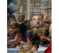 Rubens, Van Dyck, Ribera La collezione di un principe - Antonio Ernesto Denunzio - Silvana Editoriale - broché - Beau livre