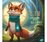 Rubi y la Canción de la Lluvia: Una aventura para leer en voz alta y disfrutar en familia