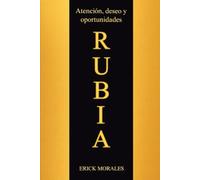 RUBIA: Cómo convertir el cabello rubio en una presencia que atrae atención, deseo y oportunidades.