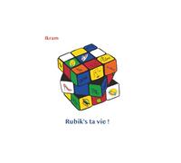 Rubik's ta vie !