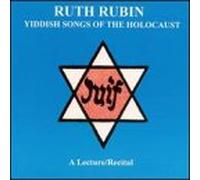 Rubin, Ruth - Yiddish Songs of The Holocaust