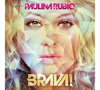 Rubio, Paulina - Brava by Rubio, Paulina (2011) Audio CD