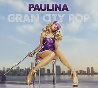 Rubio, Paulina - Gran City Pop