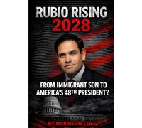 Rubio Rising 2028: From Immigrant Son to America's 48th President?