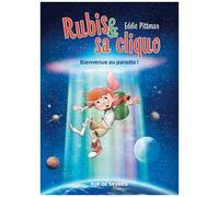 Rubis & Sa Clique Tome 1 - Bienvenue Au Paradis !