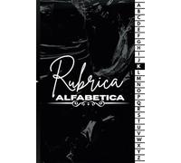 Rubrica Alfabetica: Organizzatore Alfabetico -104 pagine Contiene un posto dove scrivere la data su ogni pagina