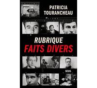 Rubrique Faits divers - Patricia Tourancheau - Seuil - broché - Essai