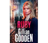 Ruby A BRAND NEW gripping crime thriller of London's underworld, deadly secrets and ruthless ambition from Gillian Godden - Gillian Godden - Boldwood Books - ebook (ePub) - Livre