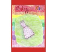 Ruby and Kid: When loss turns a family upside down| Hope |Courage| Friendship| Second Chances|6x9 inches, 29 Pages| Kids 8-12|