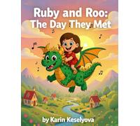 Ruby and Roo: The Day They Met: A Story About Imagination and Friendship