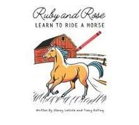 Ruby And Rose Learn To Ride A Horse