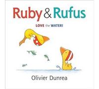 Ruby and Rufus Love the Water - Olivier Dunrea - Houghton Mifflin Harcourt Publishing Company - Livre en Anglais - Board book Olivier DunreaOlivier Dunrea (Auteur)