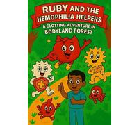 Ruby and the Hemophilia Helpers: A Clotting Adventure in Bodyland Forest: Coloring Book