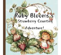 Ruby Bloom's Strawberry Counting Adventure - Learn to count from one to ten