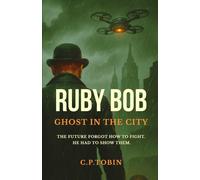 Ruby Bob: Ghost in the City