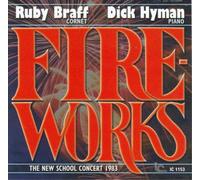 Ruby Braff/Dick Hyman Fireworks: The New School Concert 1983 (CD) Album