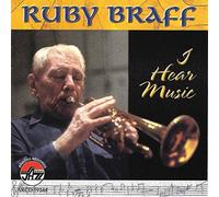 RUBY BRAFF - I Hear Music