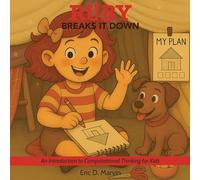 Ruby Breaks It Down: An Introduction to Computational Thinking for Kids