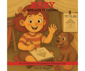 Ruby Breaks It Down: An Introduction to Computational Thinking for Kids