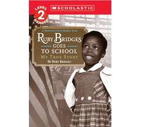Ruby Bridges Goes to School: My True Story