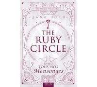 Jana Hoch – Ruby Circle – Tome 2 : Tous nos mensonges – broché
