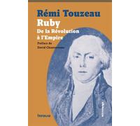 Ruby - De la Révolution à l'Empire - Rémi Touzeau - In Folio - broché - Essai