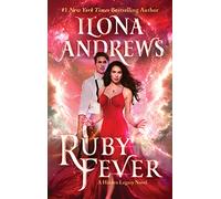 Ilona Andrews – Ruby Fever – Roman Hidden Legacy – Broché