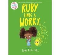 Ruby Finds a Worry by Tom Percival Tom Percival (Auteur)