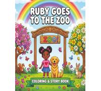 Ruby Goes To The Zoo: Coloring & Story Book