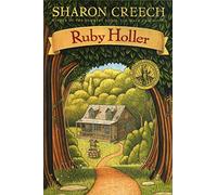 Ruby Holler: The Carnegie Medal-Winning Tale of Two Orphans Finding Home for children (Ages 8-12)