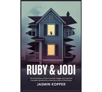 RUBY & JODI: The Untold Story of How a YouTube Vlogger and a Spiritual Counselor Spiraled into a Notorious Case of Child Abuse
