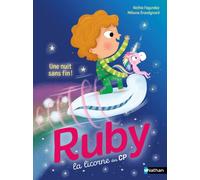 Ruby la licorne des CP : Une nuit sans fin ! - Kathie Fagundez - Nathan - cartonné - Roman cadet