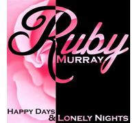 Ruby Murray - Happy Days and Lonely Nights [Import]
