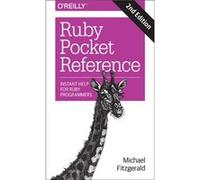 Ruby Pocket Reference 2e by Michael Fitzgerald Michael Fitzgerald, (Auteur)