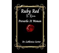 Ruby Red Is Rare: How I Bled, Built, and Became