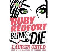 Ruby Redfort Blink and You Die by Lauren Child Lauren Child (Auteur)