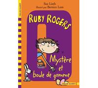 Ruby Rogers - Tome 6 - Mystère Et Boule De Gomme
