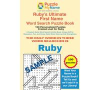 Ruby’s Ultimate First Name Word Search Puzzle Book - 100 Personalized Puzzles Created Just for Ruby: A Custom First Name Word Search Activity Book, ... Relief, Brain Exercise that Strengthens
