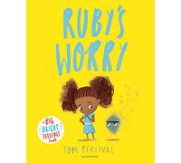 Ruby’s Worry: A Big Bright Feelings Book