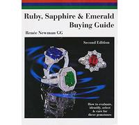 Ruby, Sapphire & Emerald Buying Guide: How to Evaluate, Identify, Select & Care for These Gemstones