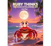 Ruby Thinks the Moon Is Following Her: A Funny Story About Curiosity for Kids Ages 4-8