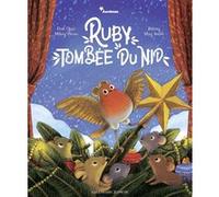Ruby tombée du nid Mikey Please (Auteur), Dan Ojari (Auteur), Briony May Smith (Auteur), Briony May Smith (Illustration), Emmanuel Gros (Traduction)
