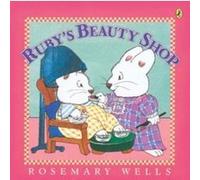 Ruby's Beauty Shop, Max and Ruby Rosemary Wells (Auteur)
