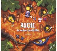 Ruche: La maison des abeilles