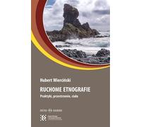 Ruchome etnografie - Hubert Wierciński (Buch auf Polnisch)