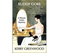 Ruddy Gore by Kerry Greenwood Kerry Greenwood (Auteur)
