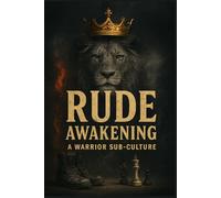 Rude Awakening: A Warriors Sub-culture