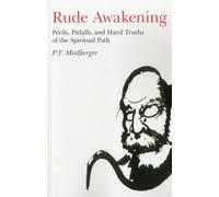 Rude Awakening: Perils, Pitfalls, and Hard Truths of the Spiritual Path