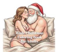 Rude Christmas Coloring Book for Adults: Cheeky Holiday Humor for Stress Relief, White Elephant Gift